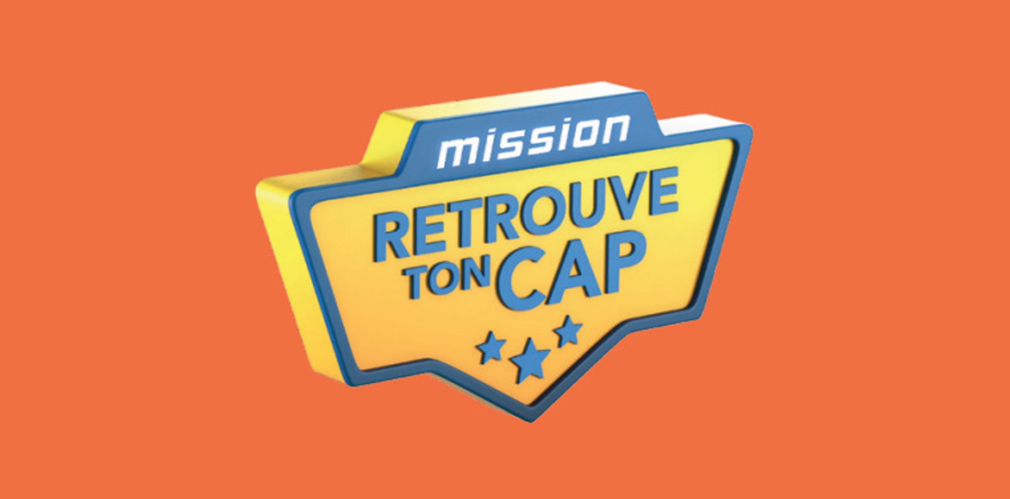 Mission : retrouve ton cap